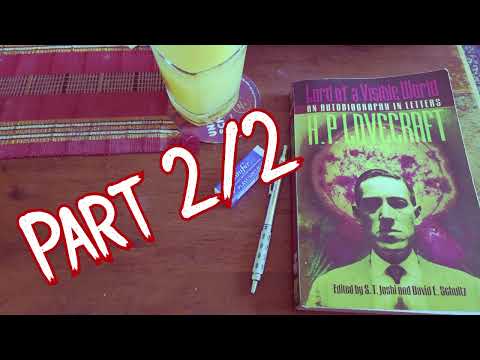 Lovecraft's Letters #2 - Possessions, splitting from Sonia, the torture of existence