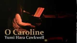 Yumi Hara Cawkwell O Caroline