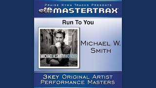 Run To You (Low Without Background Vocals) ( [Performance Track])