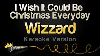 Wizzard - I Wish It Could Be Christmas Everyday (Karaoke Version)