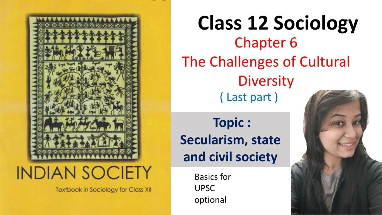 Class 12 Sociology || The challanges of Cultural Diversity (Last part) || Secularism & civil society