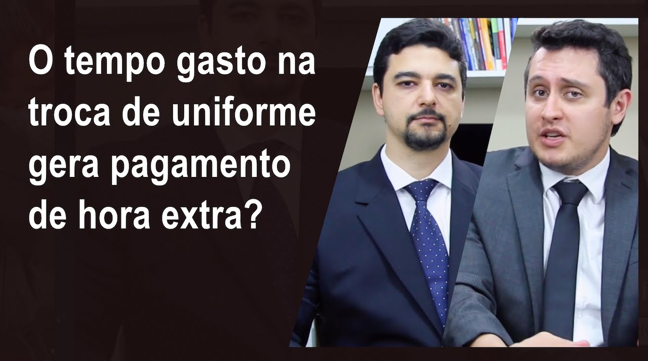 O tempo gasto na troca de uniforme deve ser pago como hora extra?