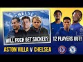 POCHETTINO TO GET SACKED BY CHELSEA? | ENZO SURGERY & 2 MORE INJURIES 😭 | ASTON VILLA vs CHELSEA