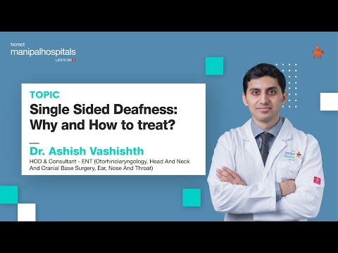 Single Sided Deafness; Why and How to treat? | Dr. Ashish Vashishth | Manipal Hospital Delhi
