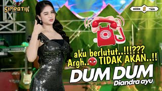 Download lagu Aku berlutut..!!?? Tidak akan - DUM DUM - DIANDRA AYU - SIMPATIK MUSIC mp3 Download lagu Aku berlutut..!!?? Tidak akan - DUM DUM - DIANDRA AYU - SIMPATIK MUSIC mp3