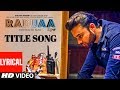 Raduaa Full Lyrical Video Song | Navraj Hans | Nav Bajwa, Gurpreet Ghuggi, B N Sharma