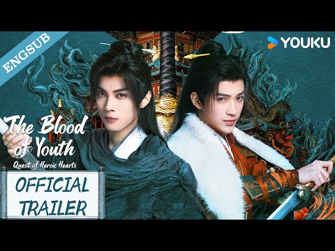 【Official Trailer】The Blood of Youth: Quest of Heroic Hearts: Stay tuned for the new drama!🔥| YOUKU