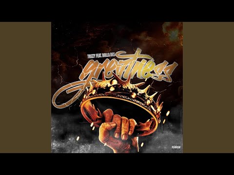 Greatness (feat. Dolla Des)