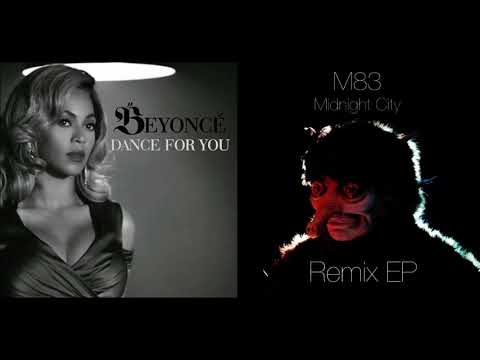 Beyonce x M83 - Dance For You In Midnight City