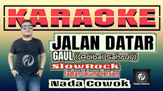 Download lagu JALAN DATAR Karaoke Nada Cowok Versi POP SlowRock ... mp3