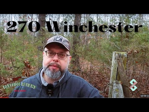 Rifle Cartridge Review: 270 Winchester