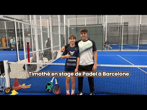 🎾 Timothé en stage de Padel à Barcelone 🎾