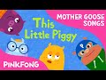 This Little Piggy Mother Goose Nursery Rhymes PINKFONG Songs For Children