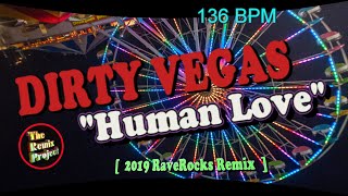 Dirty Vegas - Human Love (2019 RaveRocks mix)
