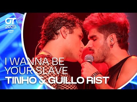“I WANNA BE YOUR SLAVE”- GUILLO RIST y TINHO | GALA 5 | #OT2025