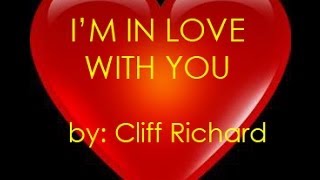 I&#39;M IN LOVE WITH YOU - Cliff Richard