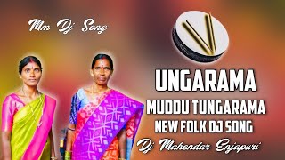 Download lagu Ungarama Muddu Tungarama New Folk Dj Song 2023 || Latest Folk Song || Dj Mahendar Enjapuri mp3