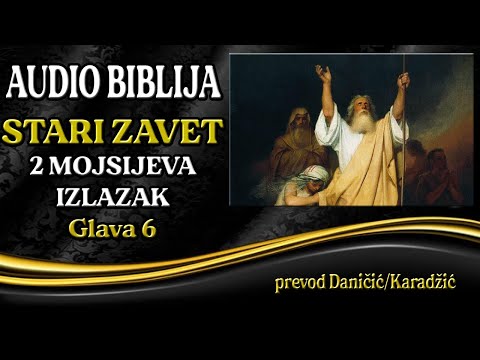 2 Mojsijeva 6 glava - Izlazak - Audio Biblija - Bog razgovara sa Mojsijem