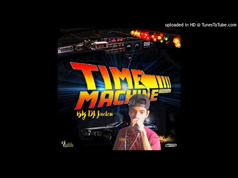 time Machine riddim mix by DJ Jaelen