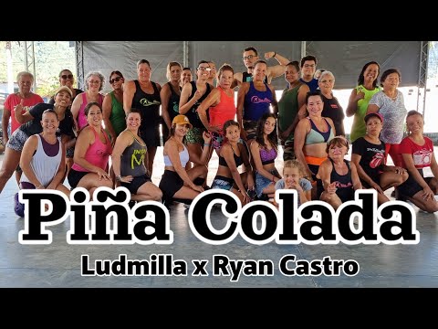 Coreografia Zumba Piña Colada 🔥Ludmilla x Ryan Castro 💥Paathy Silva