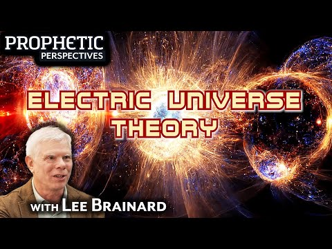 ELECTRIC UNIVERSE Theory | Guest: Lee Brainard