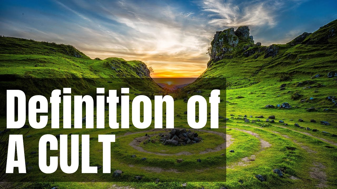 Definition of a cult - What is a cult and how does it work ? - Definition Channel