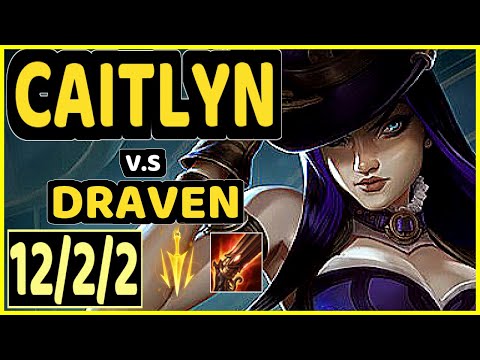 CAITLYN vs DRAVEN - 12/2/2 KDA BOTTOM ADC GAMEPLAY - EUW Ranked DIAMOND