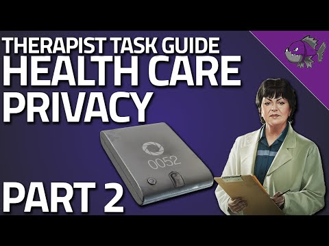 Health Care Privacy Part 2 - Therapist Task Guide - Escape From Tarkov