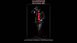 Michael Jackson - Dangerous 1999 (Live Studio Version) [HQ Remastered]
