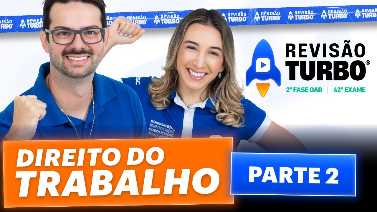 Revisão Turbo 2ª Fase 42º Exame | Direito do Trabalho (Parte 2)