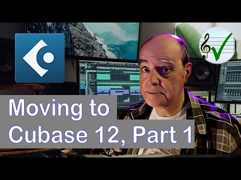 Migrating to Cubase 12, Part 1