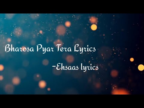 Bharosa Pyar Tera Lyrics / Sahir Ali Bagga / Bharosa Pyar Tera Song Tera...