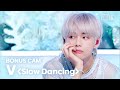 [뮤뱅 보너스캠]  V 'Slow Dancing' Bonus Ver. @뮤직뱅크(Music Bank) 230915
