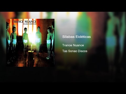 Trance Nuance - Sílabas Eidéticas (1996) || Full Album ||