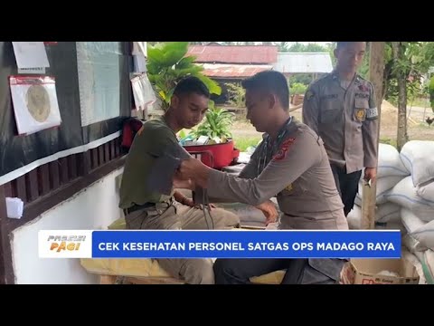 PEMERIKSAAN KESEHATAN PERSONEL SATGAS OPS MADAGO RAYA