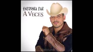 ESPINOZA PAZ   QUISE (LETRA)