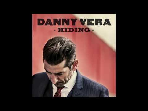 Danny Vera - Hiding (single)