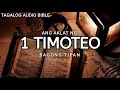 AKLAT NG 1 TIMOTEO  | THE HOLY BIBLE:  1 TIMOTHY | TAGALOG AUDIO BIBLE