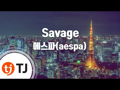 [TJ노래방] Savage - 에스파(aespa) / TJ Karaoke
