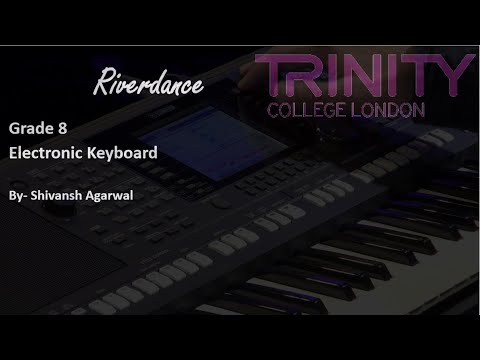 Trinity College London - Electronic Keyboard Grade 8 - Riverdance