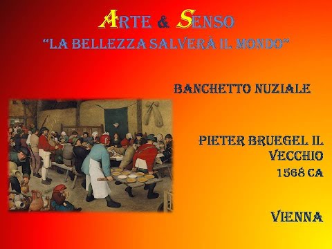 Bruegel il Vecchio - Banchetto nuziale. Commento iconografico spirituale a cura di Alessio Fucile.
