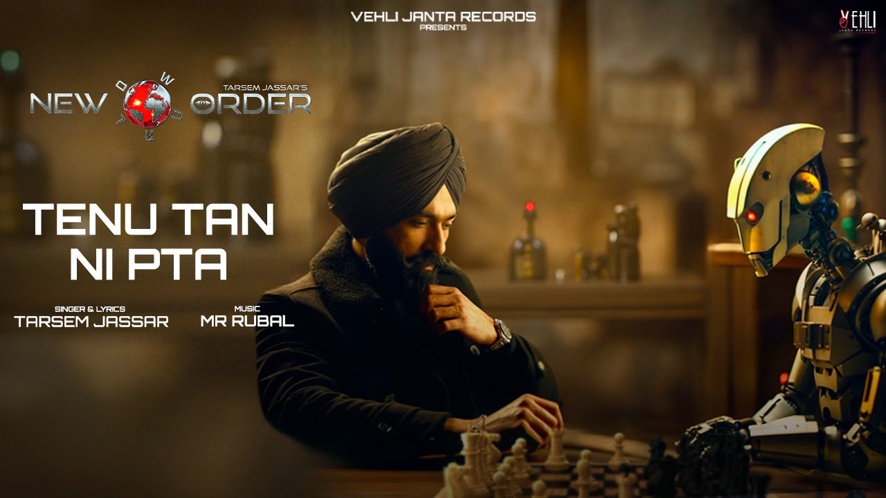 Tenu Tan Ni Pta Lyrics | New Order | Tarsem Jassar