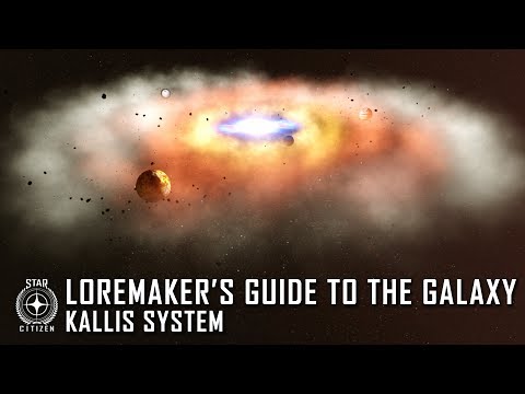 Star Citizen: Loremaker's Guide to the Galaxy - Kallis System