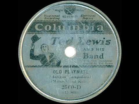 1931 Ted Lewis - Old Playmate (Ted Lewis, vocal)