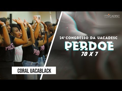24º Congresso da UACADESC - Coral UACABLACK | Wanna By Happy