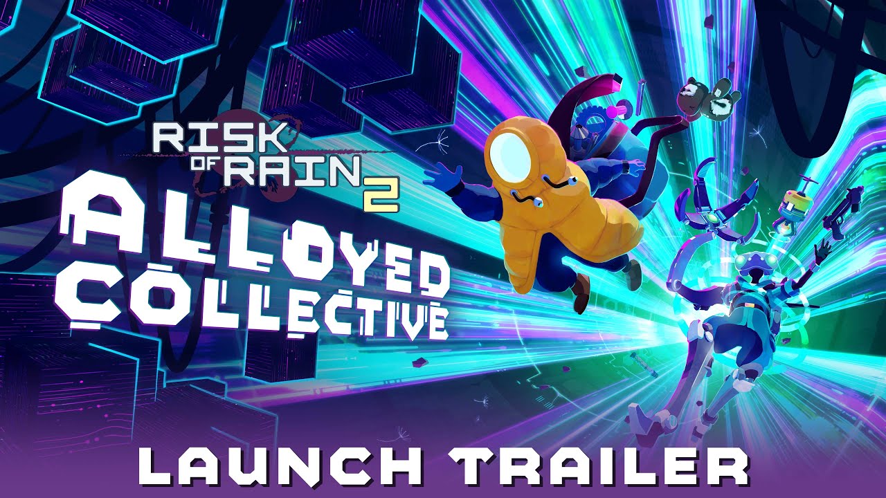 Risk of Rain 2: Alloyed Collective | Launch Trailer