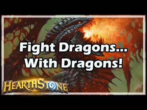 [Hearthstone] Fight Dragons... With Dragons!