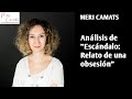 Análisis De Escándalo Relato De Una Obsesión