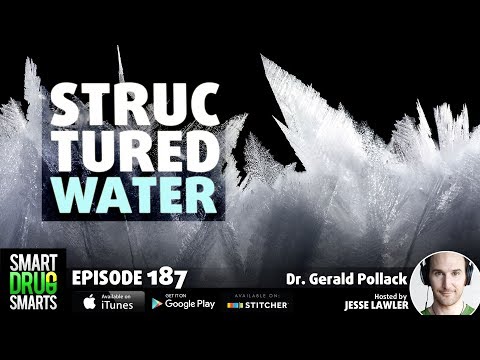 Episode 187 - Structured Water with Dr. Gerald Pollack