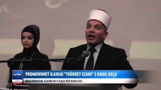 Promovohet ilahija Therret ezani e Kabil Keca